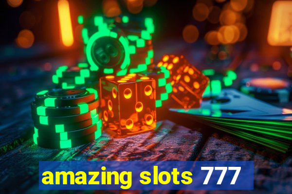 amazing slots 777